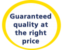 guaranteed quality at the right price